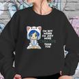 Anime Chibi Girl Not Weird Just Creative Kawaii Otaku Sweatshirt Gifts for Her