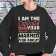 Anti Socialism Capitalism College Student The Capitalist Funny Sweatshirt Gifts for Her