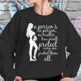 Antiabortion Prolife A Persons A Person Sweatshirt Gifts for Her