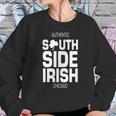 Authentic South Side Irish Chicago Sweatshirt Gifts for Her