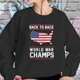 Back To Back World War Champs Usa Sweatshirt Gifts for Her