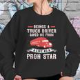 Beings A Truck Driver Saved Me From A Life As A Pron Star Sweatshirt Gifts for Her