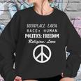 Birthplace Earth Race Human Religion Love Peace Sweatshirt Gifts for Her