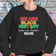 We Are Black History Florida A&M University Sweatshirt Gifts for Her