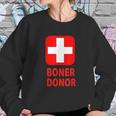 Boner Donor Funny Sweatshirt Gifts for Her