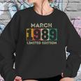 Born In March 1989 32Nd Birthday Gift 32 Years Old Sweatshirt Gifts for Her