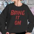 Bring It On Sweatshirt Gifts for Her