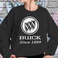 Buick Since 1899 T-Shirt Sweatshirt Gifts for Her