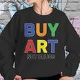 Buy Art Not Drugs Logo Sweatshirt Gifts for Her