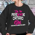 Camaro - Camaro - Im The Psychotic Camaro Girl T-Shirt Sweatshirt Gifts for Her