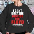 I Cant Breathe Justice For Floyd Sweatshirt Gifts for Her