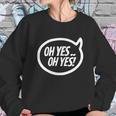 Carl Cox Oh Yes Sweatshirt Gifts for Her