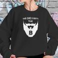 This Chick Wants The B Beard Sweatshirt Gifts for Her