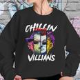 Chillin With My Villains Horror Movie Funny Sweatshirt Gifts for Her