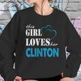 Clinton This Girl Love Her Clinton - Teeforclinton Sweatshirt Gifts for Her