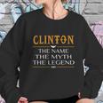 Clinton Legend Name Clinton - Teeforclinton Sweatshirt Gifts for Her