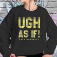 Clueless Ugh As If Cher Horowitz Yellow Plaid Lettering Sweatshirt Gifts for Her