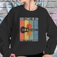 Here Comes The Sun And I Say Its Alright Guitar Graphic Sweatshirt Gifts for Her