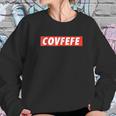 The Covfefe Sweatshirt Gifts for Her