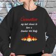 Cremation My Last Chance To Have A Smokin Hot Body - TheSweatshirt Gifts for Her