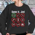 Dam N It Jim Sweatshirt Gifts for Her