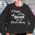 A Dapple A Day Keeps The Doctor Away Dachshund Sweatshirt Gifts for Her