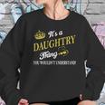 Daughtry Shirts - Its A Daughtry Thing You Wouldnt Understand Name Shirts Sweatshirt Gifts for Her