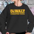 Dewalt Guaranteed Though Sweatshirt Gifts for Her