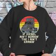 If Diesel Aint Burnin Earnin Truck Retro Trucker Driver Gift Sweatshirt Gifts for Her