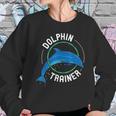 Dolphin Trainer Animal Tamer Gift Marine Mammal Trainer Sweatshirt Gifts for Her