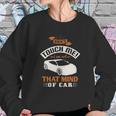 Don’T Touch Me I Am Not That Mind Of Car Sweatshirt Gifts for Her