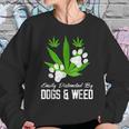 Easily Distracted By Dogs And Weed Cannabis 420 Outfits Sweatshirt Gifts for Her