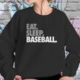 Eat Sleep Baseball Bold Text Baseball Tees By Chalktalk Sports Sweatshirt Gifts for Her