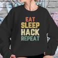 Eat Sleep Hack Hacker Hacking Funny Gift Vintage Sweatshirt Gifts for Her