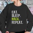 Eat Sleep Hack Hacker Hacking Security Funny Gift Sweatshirt Gifts for Her