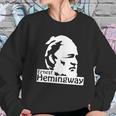 Ernest Hemingway T-Shirt Sweatshirt Gifts for Her