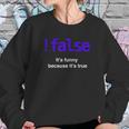 False Javascript Boolean Funny Programming Python Sweatshirt Gifts for Her