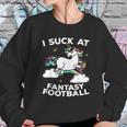 I At Fantasy Football Loser Finishes Last Punishment Sweatshirt Gifts for Her