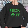 Feck Off Clover Irish St Patrick Day Sweatshirt Gifts for Her