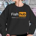 Fish Hub Funny Dirty Fishing Joke Milf Man I Love Fishing Sweatshirt Gifts for Her