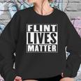 Flint Lives Matter Sweatshirt Gifts for Her