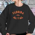 Florida Vs All Yall Represent The Gator State Sweatshirt Gifts for Her