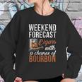 Weekend Forecast Cigars With Chance Bourbon Sweatshirt Gifts for Her