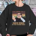 Frank Reynolds Can I Offer You A Nice Egg In This Trying Time Sweatshirt Gifts for Her