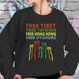 Free Tibet Free Taiwan Free Hong Kong Free Uyghurs Protest Gift Sweatshirt Gifts for Her