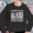 On Fridays We Wear Red To Support Our Troops - Red Friday Sweatshirt Gifts for Her