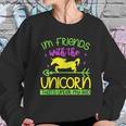 Im Friends With The Unicorn Thats Under My Bed Sweatshirt Gifts for Her