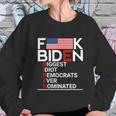 Fuck Biden Biggest Idiot Ever Sweatshirt Gifts for Her