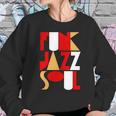 Funk Jazz Soul Sweatshirt Gifts for Her