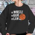 Funny Basketball Referee Quotes Gift I Hoops Ref Sweatshirt Gifts for Her